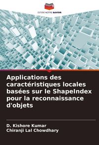 Produktbild: Applications des caract&eacute;ristiques locales bas&eacute;es sur le ShapeIndex pour la reconnaissance d'objets
