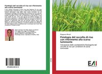 Produktbild: Fisiologia del raccolto di riso con riferimento alla scarsa luminosit&agrave;