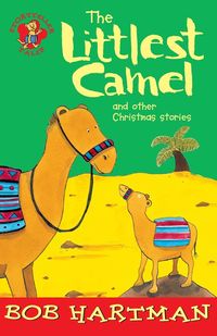Bild vom Artikel The Littlest Camel and Other Christmas Stories vom Autor Bob Hartman