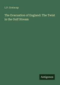 Produktbild: The Evacuation of England: The Twist in the Gulf Stream