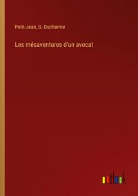 Produktbild: Les m&eacute;saventures d'un avocat