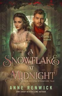Bild vom Artikel A Snowflake at Midnight (An Elemental Steampunk Tale, #4) vom Autor Anne Renwick
