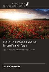 Produktbild: Pala las ra&iacute;ces de la interfaz difusa