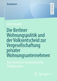 Produktbild: Die Berliner Wohnungspolitik und der Volksentscheid zur Vergesellschaftung privater Wohnungsunternehmen