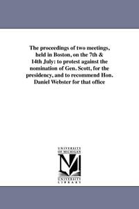 Produktbild: The proceedings of two meetings, held in Boston, on the 7th & 14th July