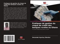 Produktbild: Pratiques de gestion du risque de cr&eacute;dit des banques rurales au Ghana