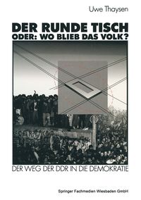Produktbild: Der Runde Tisch. Oder: Wo blieb das Volk?