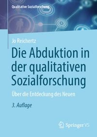 Produktbild: Die Abduktion in der qualitativen Sozialforschung