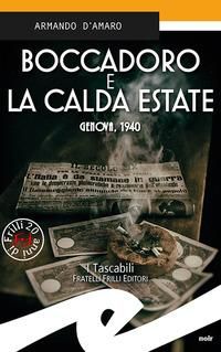 Produktbild: Boccadoro e la calda estate. Genova, 1940