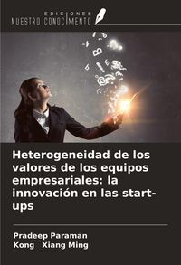 Produktbild: Heterogeneidad de los valores de los equipos empresariales: la innovaci&oacute;n en las start-ups