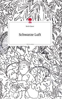Produktbild: Schwarze Luft. Life is a Story - story.one