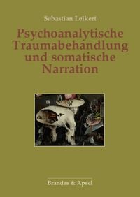 Produktbild: Psychoanalytische Traumabehandlung und somatische Narration