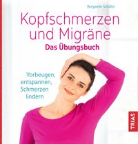 Bild vom Artikel Kopfschmerzen und Migräne. Das Übungsbuch vom Autor Benjamin Schäfer