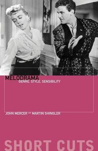 Produktbild: Mercer, J: Melodrama - Genre, Style, Sensibility