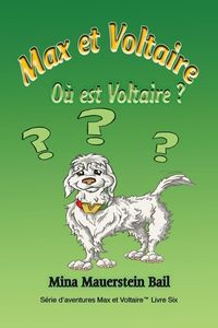 Produktbild: Max et Voltaire O&ugrave; est Voltaire? Book 6