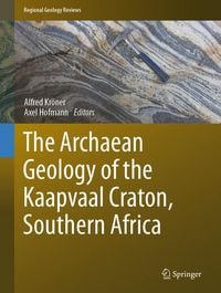 Produktbild: The Archaean Geology of the Kaapvaal Craton, Southern Africa