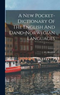 Produktbild: A New Pocket-dictionary Of The English And Dano-norwegian Languages