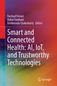 Produktbild: Smart and Connected Health: AI, IoT, and Trustworthy Technologies