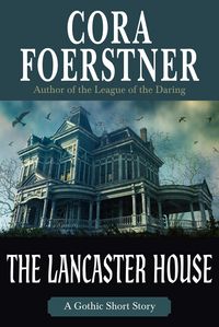 Produktbild: The Lancaster House (A Gothic Short Story)