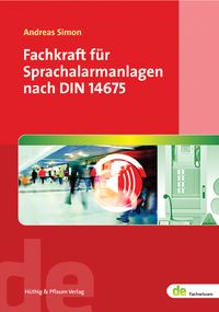Bild vom Artikel Fachkraft für Sprachalarmanlagen nach DIN 14675 vom Autor Andreas Simon
