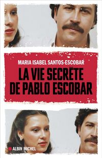 Produktbild: La vie secr&egrave;te de Pablo Escobar
