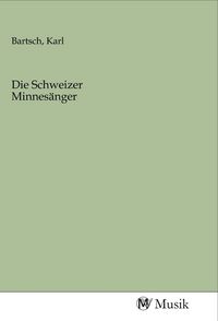 Produktbild: Die Schweizer Minnes&auml;nger