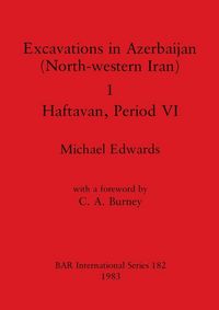 Produktbild: Excavations in Azerbaijan (North-western Iran) 1 - Haftavan, Period VI