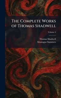 Produktbild: The Complete Works of Thomas Shadwell