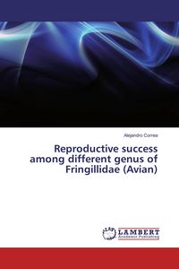 Produktbild: Reproductive success among different genus of Fringillidae (Avian)