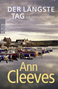 Bild vom Artikel Der längste Tag / Shetland-Serie Bd.2 vom Autor Ann Cleeves