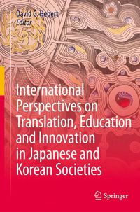 Produktbild: International Perspectives on Translation, Education and Innovation in Japanese and Korean Societies
