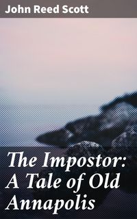 Produktbild: The Impostor: A Tale of Old Annapolis