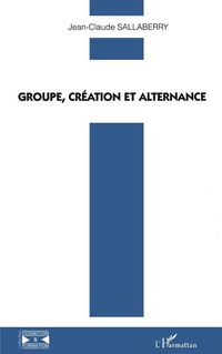Produktbild: Groupe, cr&eacute;ation et alternance