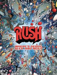 Produktbild: Rush: Where's Geddy, Alex, and Neil?