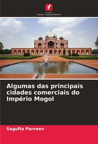 Produktbild: Algumas das principais cidades comerciais do Imp&eacute;rio Mogol