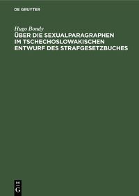 Produktbild: &Uuml;ber die Sexualparagraphen im tschechoslowakischen Entwurf des Strafgesetzbuches