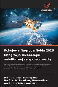 Produktbild: Pokojowa Nagroda Nobla 2026 Integracja technologii satelitarnej ze spo&iquest;eczno&iquest;ci&iquest;