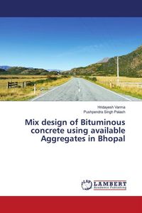 Produktbild: Mix design of Bituminous concrete using available Aggregates in Bhopal