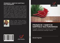 Produktbild: Przej&iquest;cie I Nabycie Kapita&iquest;u Kulturowego