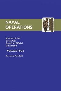 Produktbild: OFFICIAL HISTORY OF THE WAR. NAVAL OPERATIONS - VOLUME IV