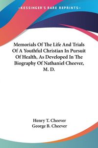 Produktbild: Cheever, H: Memorials Of The Life And Trials Of A Youthful C