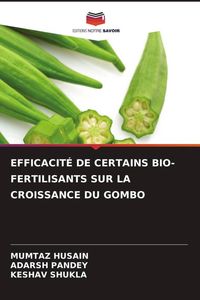Produktbild: Efficacit&eacute; De Certains Bio-Fertilisants Sur La Croissance Du Gombo
