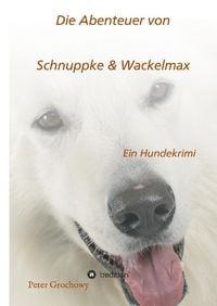 Produktbild: Die Abenteuer von Schnuppke Kaluppke und Wackelmax von &Uuml;.