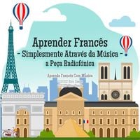 Produktbild: Aprender Franc&ecirc;s - Simplesmente Atrav&eacute;s da M&uacute;sica - a Pe&ccedil;a Radiof&oacute;nica