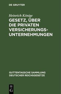 Produktbild: Gesetz, &uuml;ber die privaten Versicherungsunternehmungen