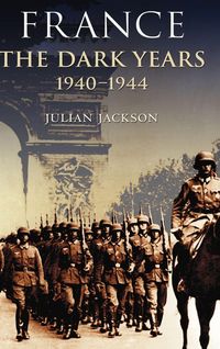 Produktbild: France, the Dark Years 1940-1944