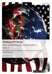 Bild vom Artikel Das amerikanische Jahrhundert ¿ Teil 2 vom Autor Wolfgang Effenberger