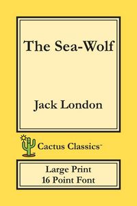 Produktbild: The Sea-Wolf (Cactus Classics Large Print)