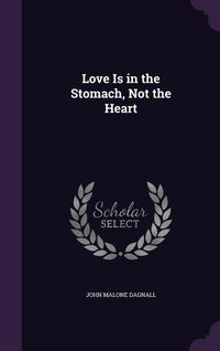 Produktbild: Love Is in the Stomach, Not the Heart