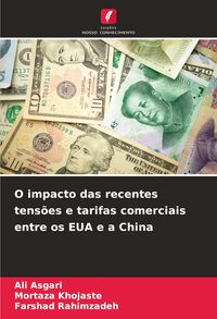 Produktbild: O impacto das recentes tens&otilde;es e tarifas comerciais entre os EUA e a China
